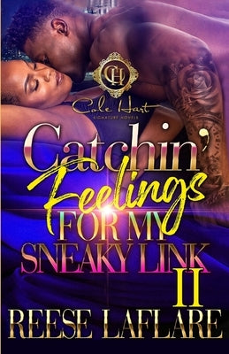 Catchin' Feelings For My Sneaky Link 2: An African American Romance Paperback Independently Published