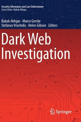 Dark Web Investigation by Akhgar, Babak