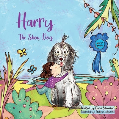 Harry the Show Dog by Silverman, Nanci