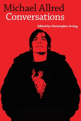 Michael Allred: Conversations by Irving, Christopher