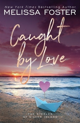 Caught by Love: Archer Steele (Special Edition) Paperback World Literary Press