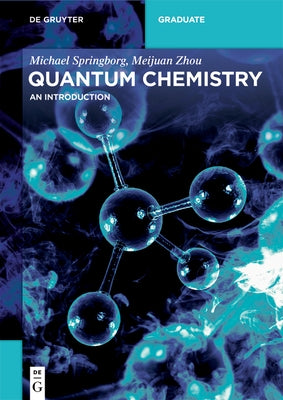 Quantum Chemistry by Springborg Zhou, Michael Meijuan