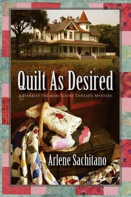 Quilt as Desired by Sachitano, Arlene