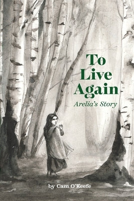 To Live Again: Arelia's Story Paperback Dorrance Publishing Co.