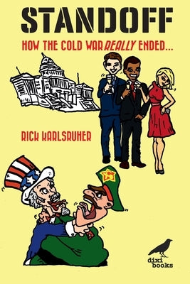 Standoff: How the Cold War Really Ended? Paperback DIXI Books (Uk) Limited