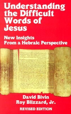 Understanding the Difficult Words of Jesus (REV) Paperback Destiny Image Incorporated
