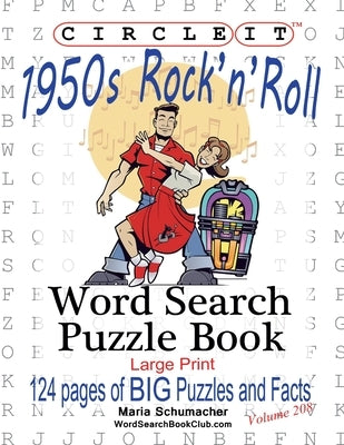 Circle It, 1950s Rock'n'Roll, Word Search, Puzzle Book by Lowry Global Media LLC