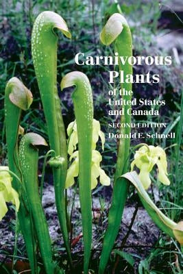 Carnivorous Plants of the United States and Canada by Schnell, Donald