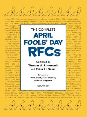 The Complete April Fools' Day Rfcs by Limoncelli, Thomas A.