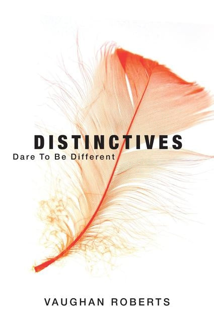 Distinctives: Dare to be different by Roberts, Vaughan