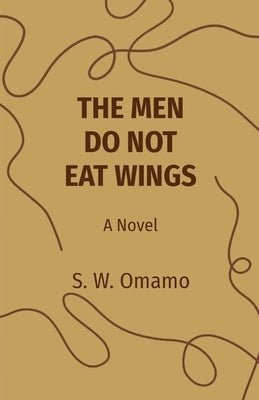 The Men Do Not Eat Wings Paperback Richardson-Omamo Books