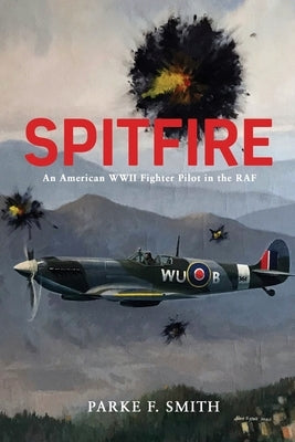 Spitfire: An American WWII Fighter Pilot in the RAF Paperback Little Star