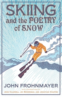 Skiing and the Poetry of Snow Paperback Luminare Press