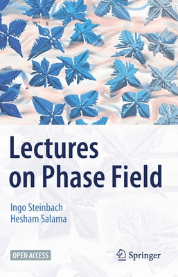 Lectures on Phase Field by Steinbach, Ingo