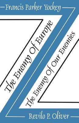 The Enemy of Europe/The Enemy of Our Enemies Paperback Liberty Bell Publications