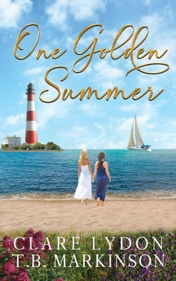 One Golden Summer by Markinson, T. B.