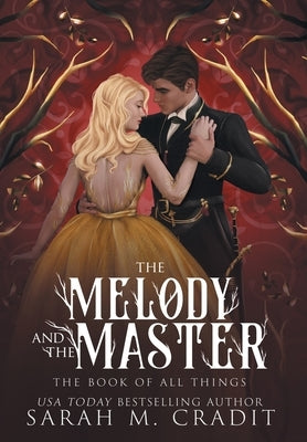 The Melody and the Master: A Standalone Marriage of Convenience Fantasy Romance by Cradit, Sarah M.