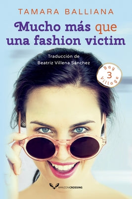 Mucho Más Que Una Fashion Victim by Balliana, Tamara