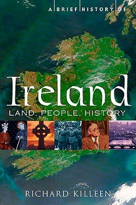 A Brief History of Ireland by Killeen, Richard