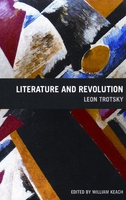 Literature and Revolution Paperback Haymarket Books