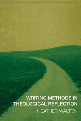 Writing Methods in Theological Reflection Paperback SCM Press