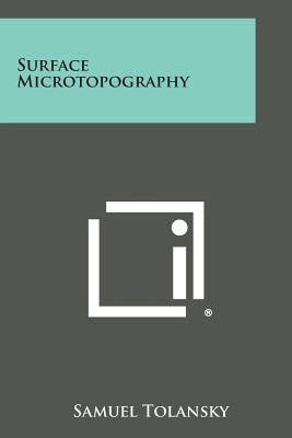 Surface Microtopography Paperback Literary Licensing, LLC