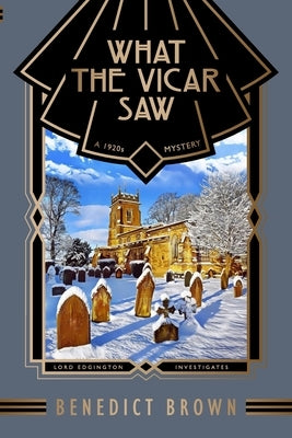 What the Vicar Saw: A 1920s Mystery Paperback Benedict Brown