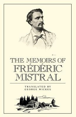 The Memoirs of Frédéric Mistral Paperback New Directions Publishing Corporation