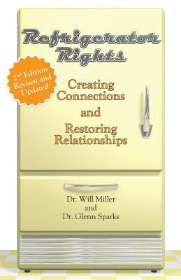 Refrigerator Rights: Creating Connection and Restoring Relationships,2nd edition by Miller, Will
