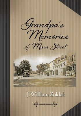 Grandpa's Memories of Main Street Paperback Stonehedges