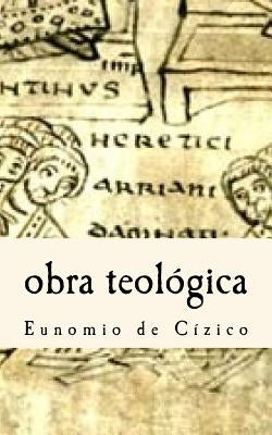 Eunomio de Cizico- obra teológica by Narvaja, Jose Luis