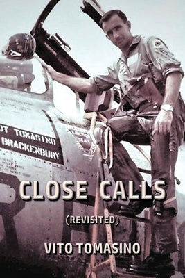 Close Calls (REVISITED) by Tomasino, Vito