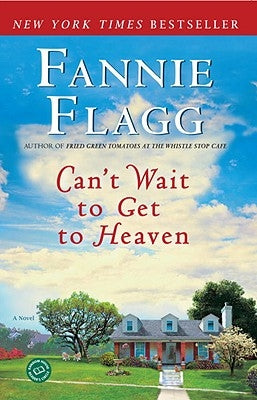 Can't Wait to Get to Heaven Ballantine Books