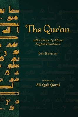 The Qur'an with a Phrase-by-Phrase English Translation by Qarai, Ali Quli