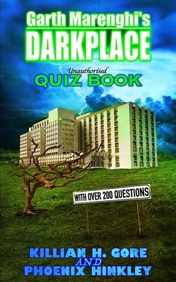 Garth Marenghi's Darkplace Unauthorised Quiz Book Paperback Independently Published