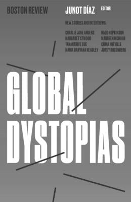 Global Dystopias Paperback Boston Review