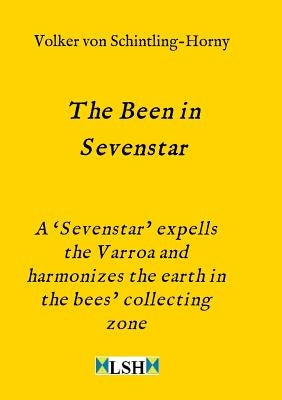 The Been in Sevenstar by Von Schintling-Horny, Volker