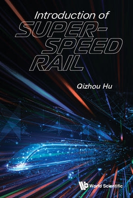 Introduction of Super-Speed Rail by Hu, Qizhou