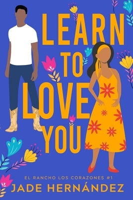 Learn to Love You Paperback Aleera Anaya Ceres