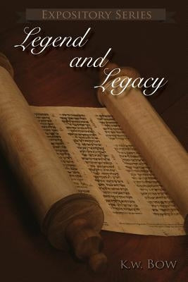 Legend and Legacy: A book about the remembrances of Isaac Hilliard Terry by Bow, Kenneth W.