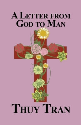 A Letter from God to Man by Tran, Thuy