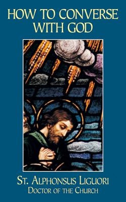 Book cover of "How to Converse with God" by Tan Books, featuring spiritual imagery and a peaceful design.