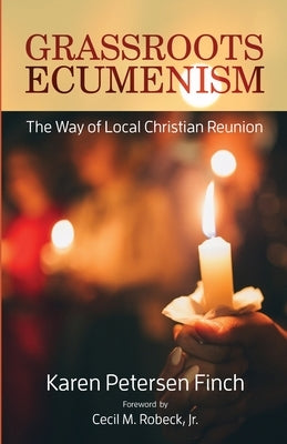 Grassroots Ecumenism: The Way of Local Christian Reunion Paperback New City Press