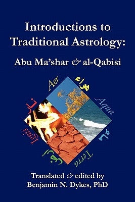 Introductions to Traditional Astrology by Dykes, Benjamin N.