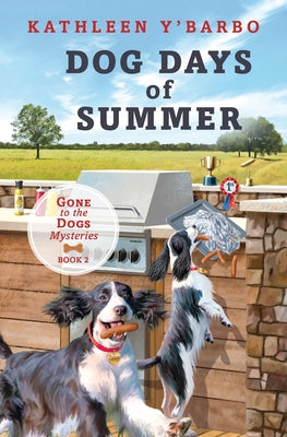 Dog Days of Summer: Book 2 - Gone to the Dogs Paperback Barbour Fiction