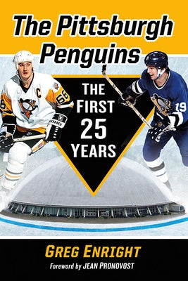 The Pittsburgh Penguins: The First 25 Years Paperback McFarland and Company, Inc.
