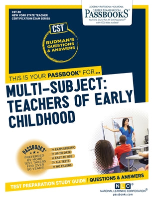 Multi-Subject: Teachers of Early Childhood (Birth-Gr 2) (Cst-30): Passbooks Study Guide Volume 30 by National Learning Corporation