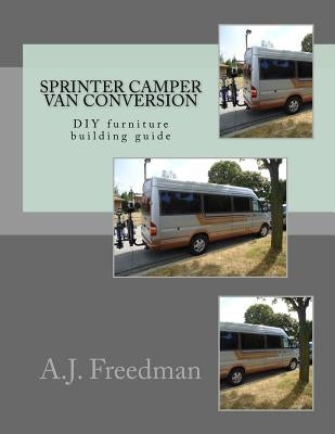 Sprinter van camper conversion DIY guide [Booklet] Paperback Createspace Independent Publishing Platform
