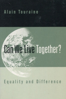 Can We Live Together?: Equality and Difference Paperback Stanford University Press