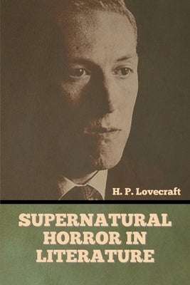 Supernatural Horror in Literature Paperback Bibliotech Press